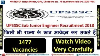 UPSSSC SUB JUNIOR ENGINEER RECRUITMENT 2018 || 1477 VACANCIES || WATCH VIDEO CAREFULLY!!