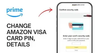 How to Change Amazon Visa Card PIN or Account details