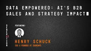 GenerationAI: Data Empowered: AI&rsquo;s B2B Sales and Strategy Impact with Henry Schuck  |  EP-05