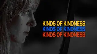 Kill Bill Vol.1 (Kinds Of Kindness Trailer Style)