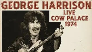 George Harrison - Live Cow Palace C.A 11_06_1974