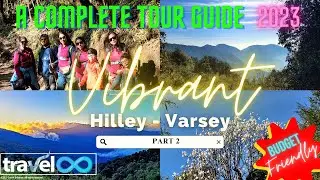 Ep5: Hilley Varsey Full Guide Part 2 | Apr 2023 | @travelinfinitee | Budget Friendly | Rs 5500/head