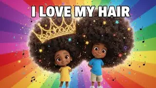 LOVE MY HAIR | Kids Afrobeat Song About Natural Hair 👑