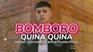 BOMBORO Qui&ntilde;a Qui&ntilde;a Remix - SONORA Santanera Ft El BOGUETO x UZIELITO MIX