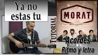 MORAT - Ya no estas tu ( Tutorial )