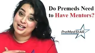 Do Pre Med Students Need Mentors?