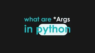 What is Args in python - explained with example