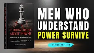 21 Brutal Truths About Power Machiavelli Understood: Timeless Lessons on Control and Human Nature