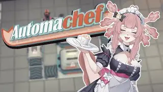 Wait I need to think??  - Automachef