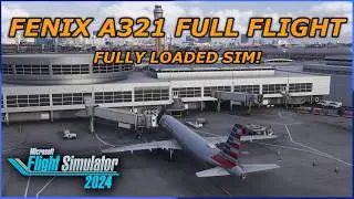 MSFS 2024 - FENIX A321 - ULTRA SETTINGS 4K - FULL FLIGHT #flightsimulator #vertical