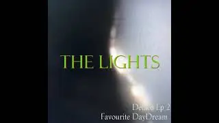 Favourite DayDream, The Lights : Ready to Go
