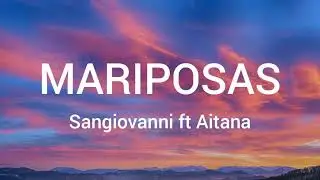 sangiovanni & Aitana - mariposas (Letra / Lyrics)