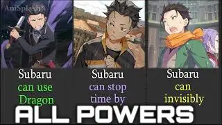 ALL POWERS OF NATSUKI SUBARU FROM Re:ZERO