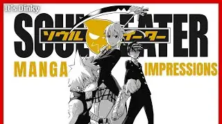 FINALLY Experiencing the REAL Soul Eater (manga)