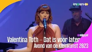 Valentina Tóth⎜'Dat is voor later' het vervolg op 'Dit is nu later'