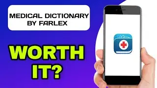 МЕДИЦИНСКИЙ СЛОВАРЬ ОТ ПРИЛОЖЕНИЯ FARLEX С ОБЪЯСНЕНИЯМИ &mdash; СТОИТ ЛИ ОНО ТОГО?