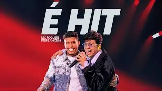 Leo Foguete e Felipe Amorim - &Eacute; HIT