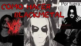 C&oacute;mo hacer Blackmetal - Tutorial