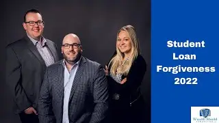 Student Loan Forgiveness 2022 FAQ