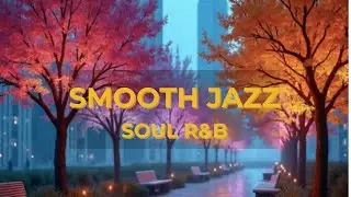 Smooth Jazz Soul R&B | Jazz Fountain | Music For Focus & Relaxation | 2 Hours