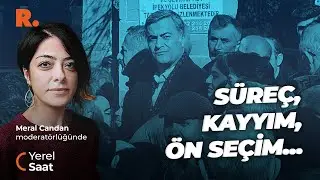 Yerel Saat | Diyarbakır'da barış, Van'da kayyım, CHP'de &ouml;n se&ccedil;im #CANLI
