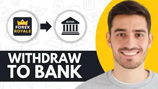 How To Withdraw Money From Forex Royale To Bank Account (2026)