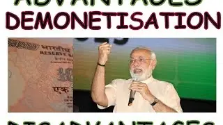 Demonetisation Key Advantages Disadvantages in 4 minites