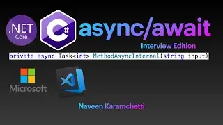 🔥 async await in C# .netcore - Interview Preparation Edition