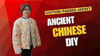 DIY Chinese Traditional Padded Jacket: Step-by-Step Sewing Tutorial