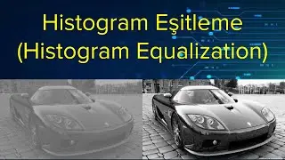 10 - Dijital Görüntü İşleme - Histogram Eşitleme