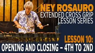 Ney Rosaro Extended Grip Lessons - Lesson 10: Opening & Closing 4th to 2nd