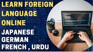 Foreign Language Online Courses Admission Open 2024 Learn French, German, Japanese, Urdu Online