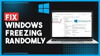 How To Fix Windows Computer Keeps Freezing Randomly