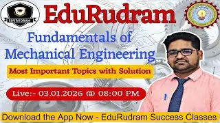 Fundamentals of Mechanical Engineering | Most important Topics with Solution | B.Tech Exam#edurudram