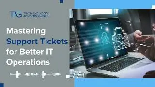 Mastering Support Tickets for Better IT Operations