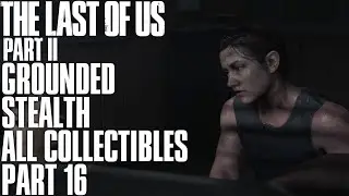The Last Of Us Part 2 The Forest I Grounded / Stealth / No Damage / All Collectibles