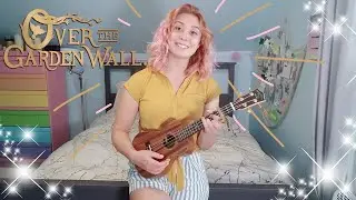 OVER THE GARDEN WALL song - OTGW // Marshall Grace Ukulele Cover