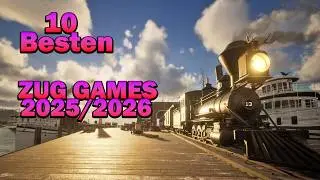 Die 10 besten Zug Games 2025/2026 🚂🚂