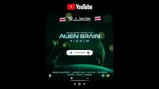 Alien Brain Riddim Mix (2020) {Herah Music Production} By C_Lecter