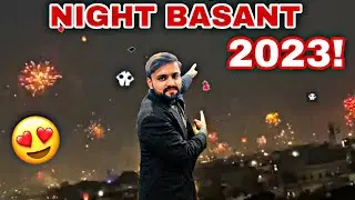 Flying Kites🪁On Night Basant 😍Pindi City Area🥳Fireworks🎇 Rawalpindi City Basant 2023