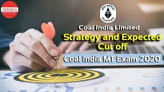 Strategy and Expected Cut off of Coal India MT Exam 2019 - NIMBUS