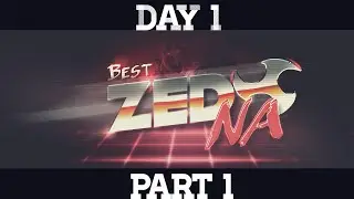 Best Zed NA Tournament | Day 1 Part 1