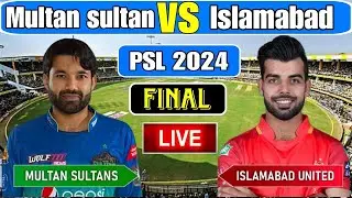 ISLAMBAD UNITEDS vs MULTAN SULTANS PSL 2024 FINAL MATCH LIVE | IU vs MS MATCH LIVE SCORES