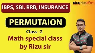Math Special Class | PERMUTAION | Class-2 | Bank Exams | SBI | IBPS | Rizu Kundu  | RICE Edu Banking