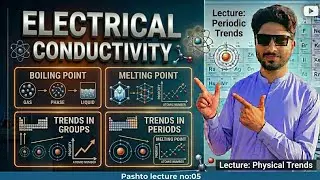 Electrical Conductivity||Boiling Point||Melting Point|Trends in Groups + Periods #pashtolecture 
