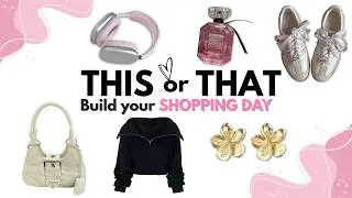 THIS or THAT? 🛍️ Build Your DREAM Shopping Spree (Aesthetic Quiz)