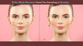 Perfect Blush Placement  Natural Face Retouching in Photoshop