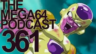 MEGA64 PODCAST: EPISODE 361