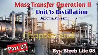 Reflux Ratio || Types of Distillation. || Chemical Engg 5th sem. || BTEUP || By:- Btech Life 08