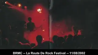 Black Rebel Motorcycle Club - La Route De Rock Festival, 11/08/2002
